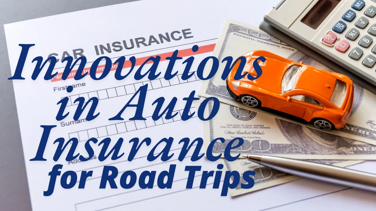 Innovations in Auto Insurance for Road Trips